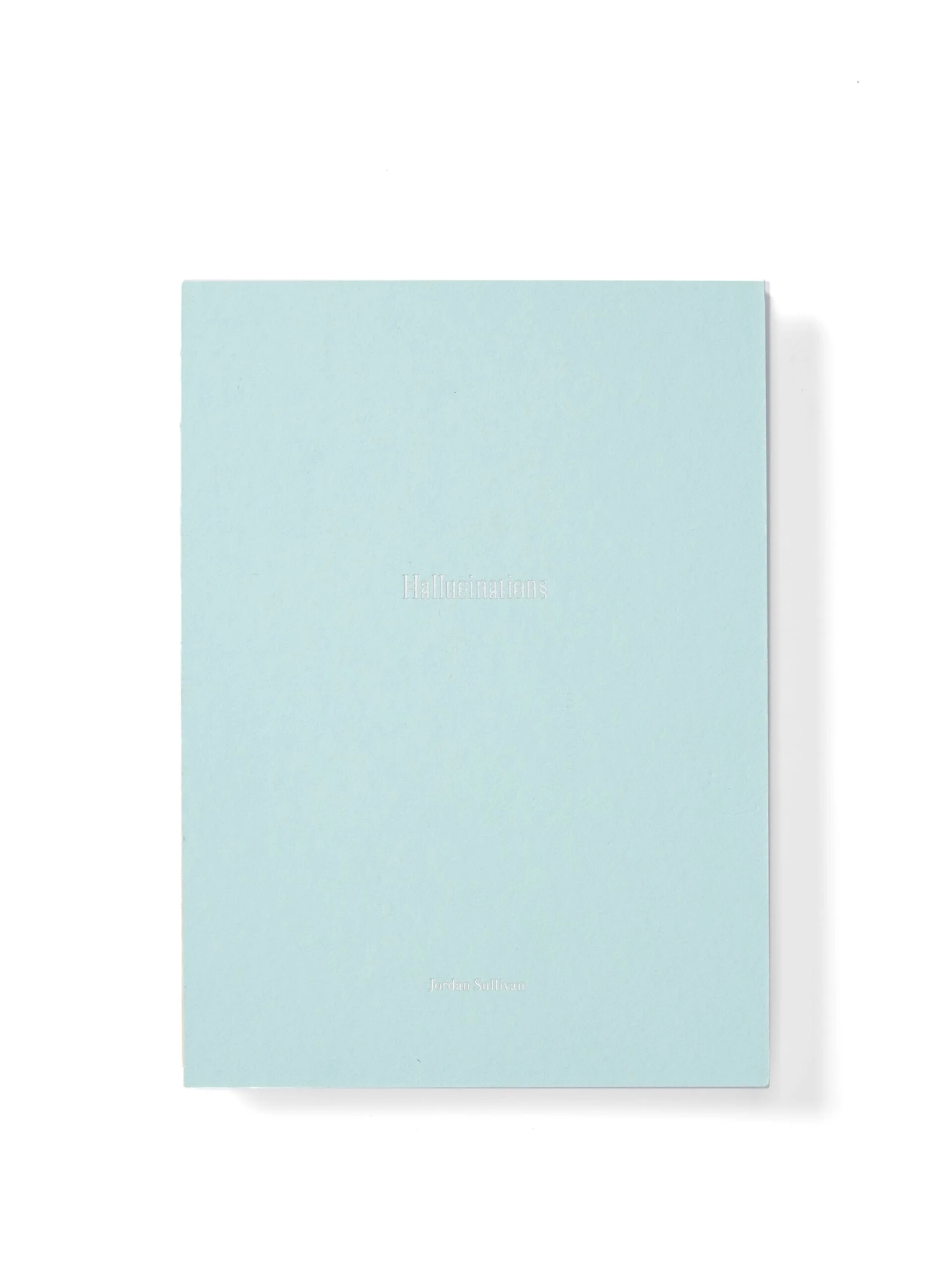 Hallucinations - Jordan Sullivan 3 Hallucinations - Jordan Sullivan